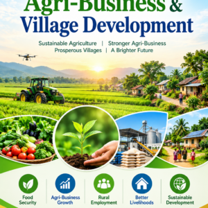 Agriculture, Agri-Business & Village Development