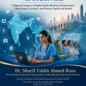 E-Health Care Workers and Economic Growth in South Asia — Dr. Sharif Uddin Ahmed Rana (WTEFI)
