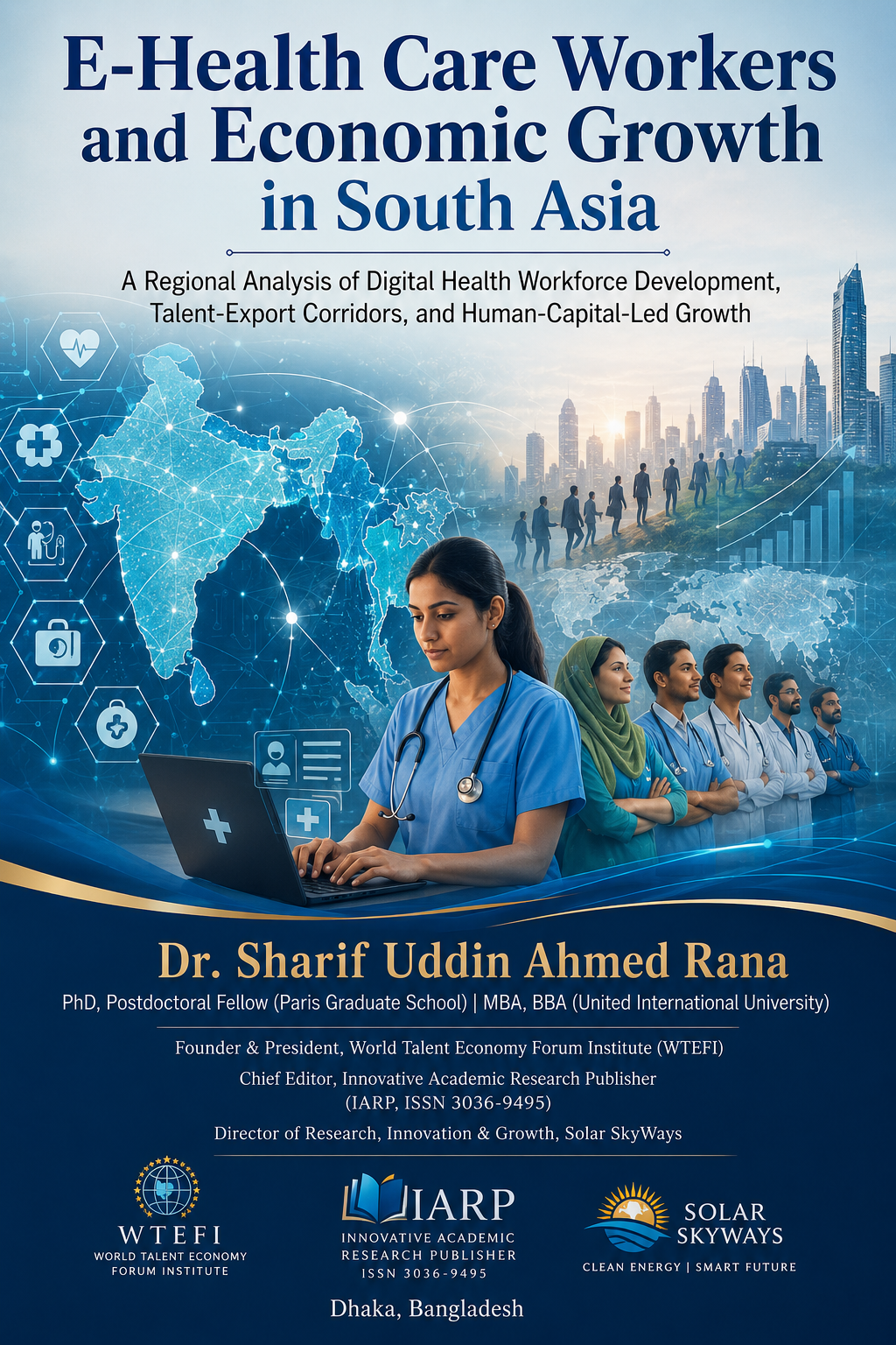 E-Health Care Workers and Economic Growth in South Asia — Dr. Sharif Uddin Ahmed Rana (WTEFI)